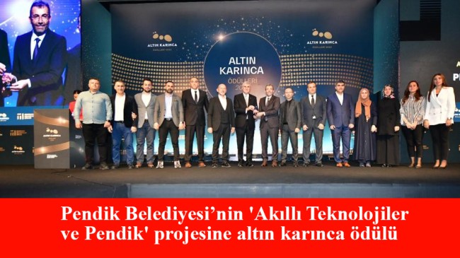 Pendik Belediye Başkanı Ahmet Cin’e Altın Karınca ödülü