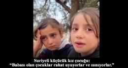 Suriyeli kız çocuğu, “Bizim suçumuz ne ki üşüyoruz!”