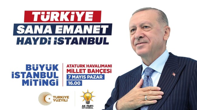 AK Parti, İstanbul’da ‘Yüzyılın Mitingi’ne hazırlanıyor
