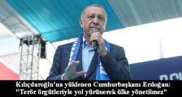Cumhurbaşkanı Erdoğan: “Kandil’deki teröristler ne ise Bay Bay Kemal’de o”