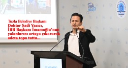 Tuzla Belediye Başkanı Şadi Yazıcı’dan İmamoğlu’na iki cümlelik manifesto!