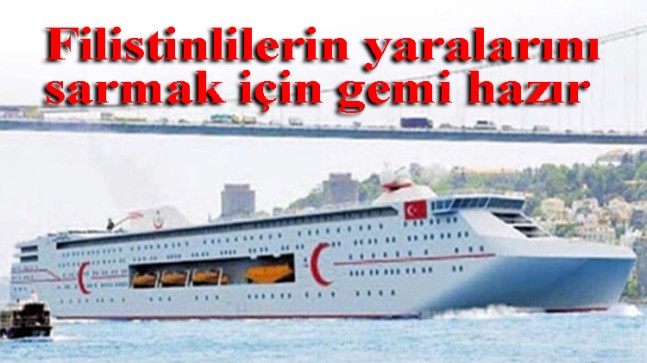 Türkiye bölgeye gemi hastanesini göndermeye hazır