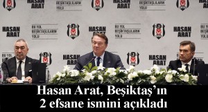Beşiktaş’ın Başkan Adayı Hasan Arat, bombayı patlattı