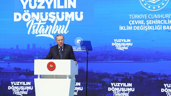 Cumhurbaşkanı Erdoğan, “Yüzyılın Dönüşümü”nü İstanbul’dan başlattı