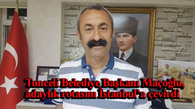 Tunceli’nin komünist Başkan Maçoğlu, İstanbul’da o ilçenin belediye adayı oldu